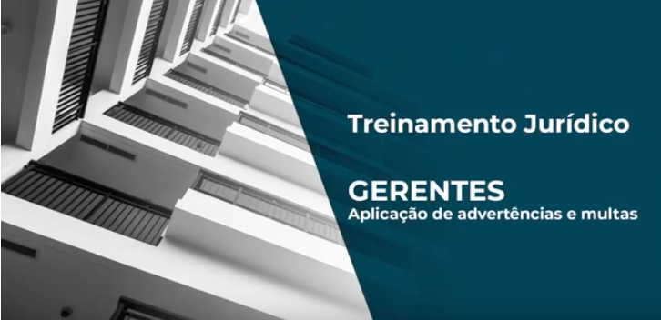 TREINAMENTO JURÍDICO PARA GERENTES – APLICAÇÃO DE ADVERTÊNCIAS E MULTAS